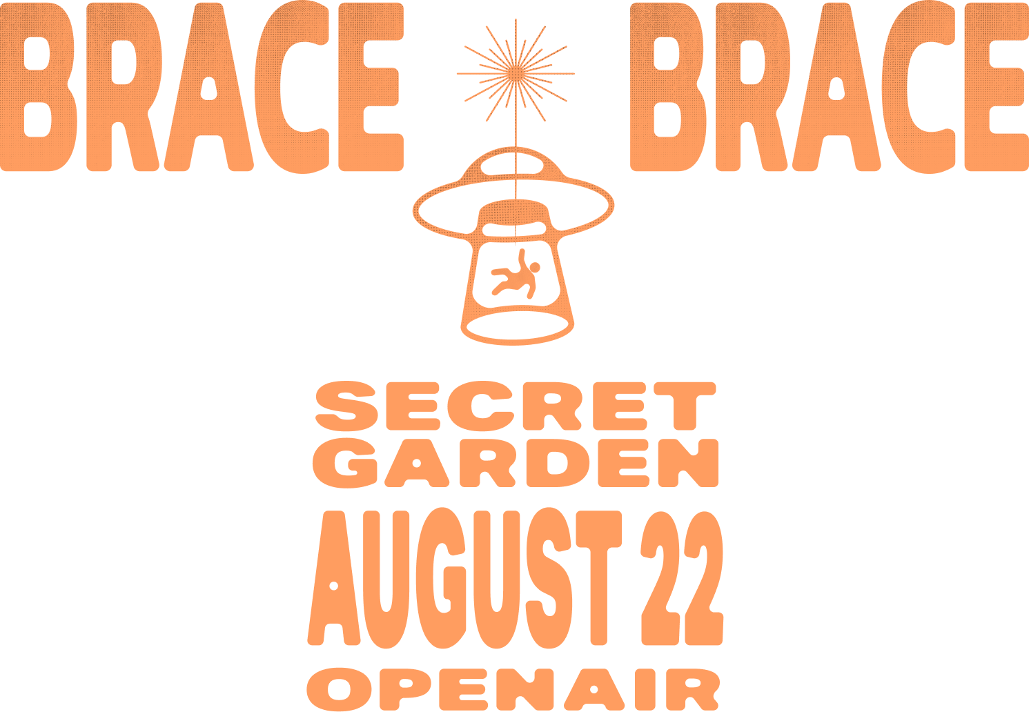 BRACE BRACE – Secret Garden Open Air, 22 August